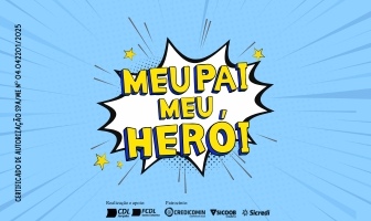 Promoção Meu Pai Meu Herói