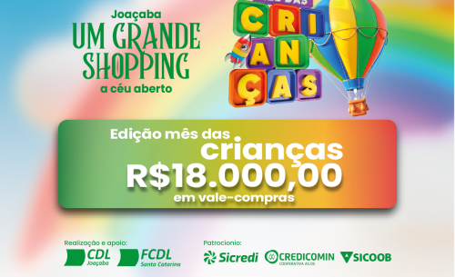 Joaçaba Um Grande Shopping a Céu Aberto - Edição Mês das Crianças
