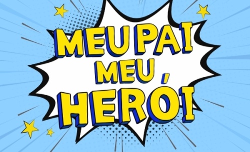 Promoção Meu Pai Meu Herói